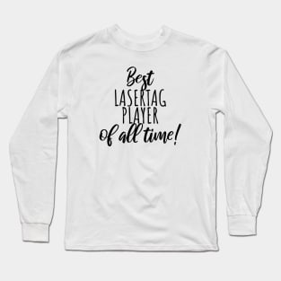 Best lasertag player Long Sleeve T-Shirt